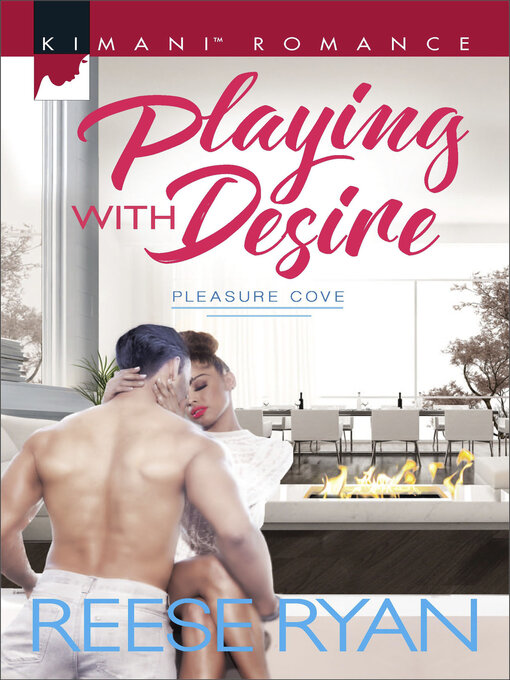 Title details for Playing with Desire by Reese Ryan - Wait list